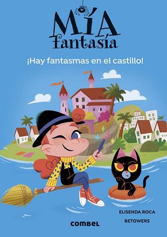 MÍA FANTASÍA 7. HAY FANTASMAS EN EL CASTILLO | 9788411581707 | ROCA, ELISENDA | Llibreria L'Illa - Llibreria Online de Mollet - Comprar llibres online