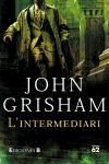 INTERMEDIARI, L' | 9788429756159 | GRISHAM, JOHN | Llibreria L'Illa - Llibreria Online de Mollet - Comprar llibres online