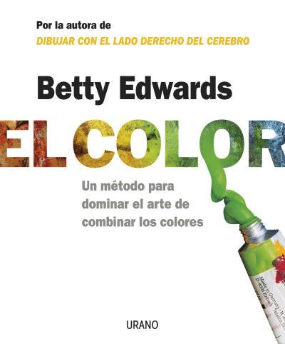 COLOR, EL | 9788479536282 | EDWARDS, BETTY | Llibreria L'Illa - Llibreria Online de Mollet - Comprar llibres online