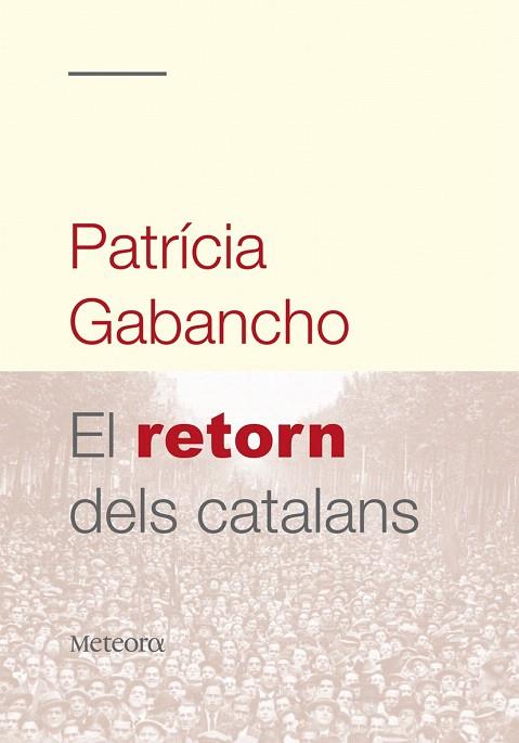 RETORN DELS CATALANS, EL | 9788492874064 | GABANCHO, PATRICIA | Llibreria L'Illa - Llibreria Online de Mollet - Comprar llibres online