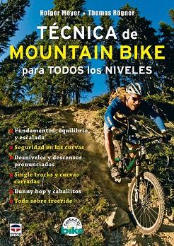 TECNICA DE MOUNTAIN BIKE PARA TODOS LOS NIVELES | 9788479027544 | MEYER, H. Y ROGNER, T. | Llibreria L'Illa - Llibreria Online de Mollet - Comprar llibres online