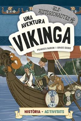 AVENTURA VIKINGA, UNA | 9788424663780 | DURKIN, FRANCES/COOKE, GRACE | Llibreria L'Illa - Llibreria Online de Mollet - Comprar llibres online