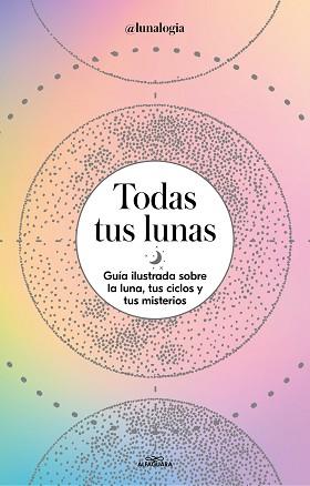 TODAS TUS LUNAS | 9788418915055 | FACEN, ERICA NOEMÍ | Llibreria L'Illa - Llibreria Online de Mollet - Comprar llibres online