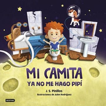 MI CAMITA 2. YA NO ME HAGO PIPÍ | 9788408254386 | PINILLOS, J. S. | Llibreria L'Illa - Llibreria Online de Mollet - Comprar llibres online