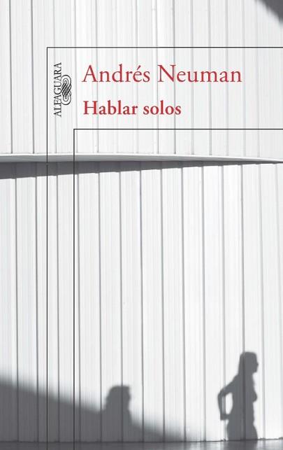 HABLAR SOLOS | 9788420403298 | NEUMAN, ANDRÉS | Llibreria L'Illa - Llibreria Online de Mollet - Comprar llibres online