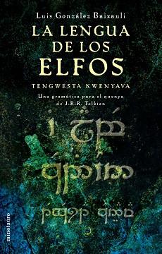 LENGUA DE LOS ELFOS (BOLSIL, LA | 9788445073971 | GONZALEZ BAIXAULI, LUIS | Llibreria L'Illa - Llibreria Online de Mollet - Comprar llibres online