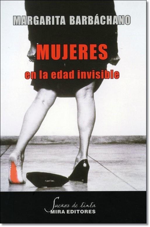 MUJERES EN LA EDAD INVISIBLE (INMINENTE) | 9788484654001 | BARBÁCHANO, MARGARITA | Llibreria L'Illa - Llibreria Online de Mollet - Comprar llibres online