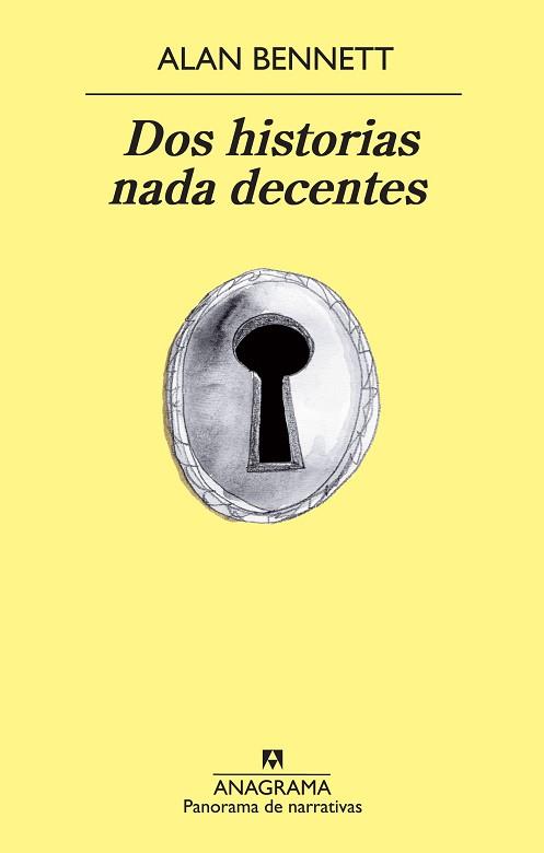 DOS HISTORIAS NADA DECENTES | 9788433978561 | BENNETT, ALAN | Llibreria L'Illa - Llibreria Online de Mollet - Comprar llibres online