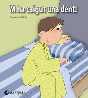 M'HA CAIGUT UNA DENT! | 9788484127307 | DEL RIO GALVE, CARMINA | Llibreria L'Illa - Llibreria Online de Mollet - Comprar llibres online