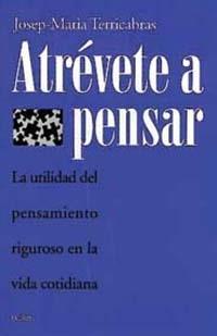 ATREVETE A PENSAR | 9788449306778 | TERRICABRAS, JOSEP MARIA | Llibreria L'Illa - Llibreria Online de Mollet - Comprar llibres online