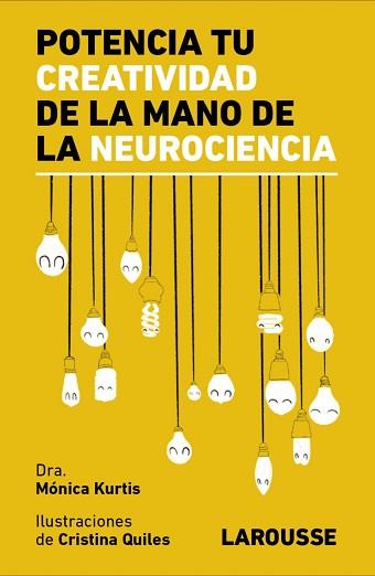 POTENCIA TU CREATIVIDAD DE LA MANO DE LA NEUROCIENCIA | 9788418473838 | KURTIS URRA, MÓNICA | Llibreria L'Illa - Llibreria Online de Mollet - Comprar llibres online