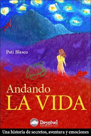 ANDANDO LA VIDA | 9788498290295 | BLASCO SOTO, PATRICIA | Llibreria L'Illa - Llibreria Online de Mollet - Comprar llibres online