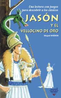 JASON Y EL VELLOCINO DE ORO | 9788446018131 | WIENER, MAGALI | Llibreria L'Illa - Llibreria Online de Mollet - Comprar llibres online