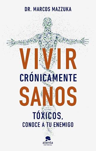 VIVIR CRÓNICAMENTE SANOS | 9788413443317 | MAZZUKA, MARCOS | Llibreria L'Illa - Llibreria Online de Mollet - Comprar llibres online