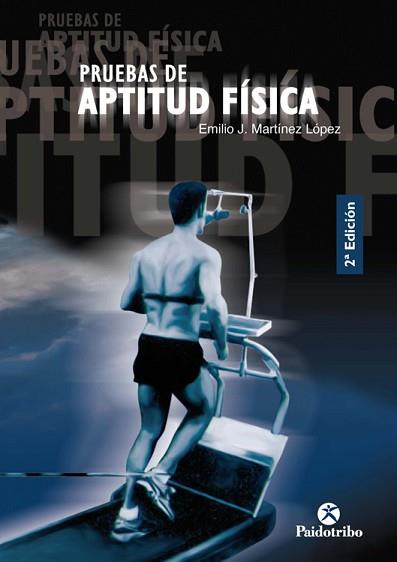 PRUEBAS DE APTITUD FISICA | 9788480196413 | MARTINEZ LOPEZ, EMILIO J. | Llibreria L'Illa - Llibreria Online de Mollet - Comprar llibres online