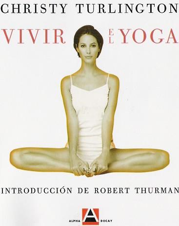 VIVIR EL YOGA | 9788493333201 | THURMANN, ROBERT | Llibreria L'Illa - Llibreria Online de Mollet - Comprar llibres online