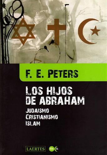 HIJOS DE ABRAHAM, LOS | 9788475845944 | PETERS, F.E. | Llibreria L'Illa - Llibreria Online de Mollet - Comprar llibres online