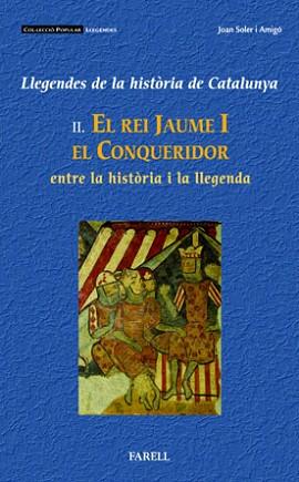 REI JAUME I EL CONQUERIDOR, EL ENTRE LA HISTORIA I LA LLEGEN | 9788495695833 | SOLER, JOAN