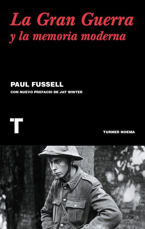 GRAN GUERRA Y LA MEMORIA MODERNA, LA | 9788416354122 | FUSSELL, PAUL | Llibreria L'Illa - Llibreria Online de Mollet - Comprar llibres online