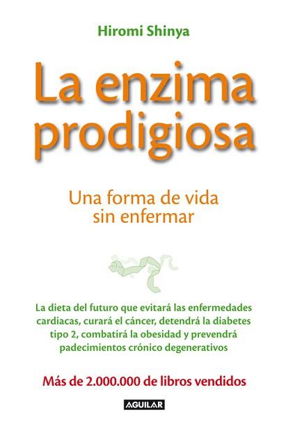 ENZIMA PRODIGIOSA, LA | 9788403013575 | SHINYA, HIROMI | Llibreria L'Illa - Llibreria Online de Mollet - Comprar llibres online