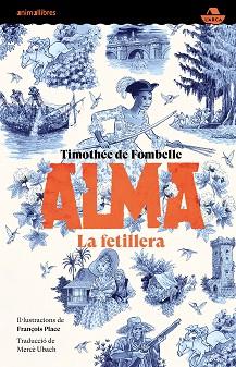 ALMA LA FETILLERA | 9788419659361 | TIMOTHÉE | Llibreria L'Illa - Llibreria Online de Mollet - Comprar llibres online