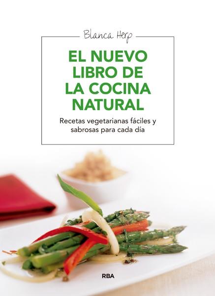 NUEVO LIBRO DE LA COCINA NATURAL, EL | 9788415541479 | HERP , BLANCA | Llibreria L'Illa - Llibreria Online de Mollet - Comprar llibres online