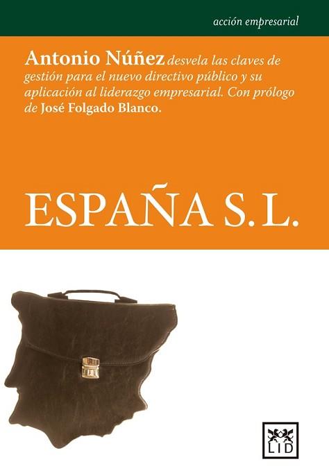 ESPAÑA S.L. | 9788483568262 | NÚÑEZ MARTÍN, ANTONIO | Llibreria L'Illa - Llibreria Online de Mollet - Comprar llibres online