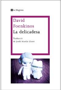 DELICADESA, LA | 9788482649139 | FOENKINOS, DAVID | Llibreria L'Illa - Llibreria Online de Mollet - Comprar llibres online