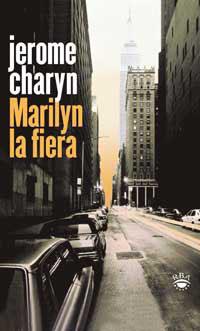 MARILYN LA FIERA | 9788479018504 | CHARYN, JEROME | Llibreria L'Illa - Llibreria Online de Mollet - Comprar llibres online