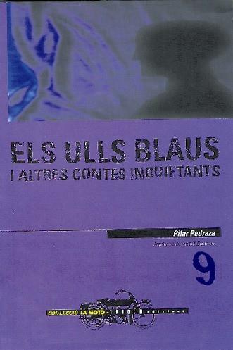 ULLS BLAUS I ALTRES CONTES INQUIETANTS | 9788481311860 | PEDRAZA, PILAR | Llibreria L'Illa - Llibreria Online de Mollet - Comprar llibres online