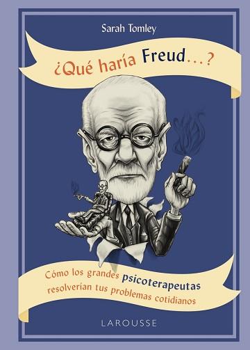 ¿QUÉ HARÍA FREUD ....? | 9788416984756 | TOMLEY, SARAH | Llibreria L'Illa - Llibreria Online de Mollet - Comprar llibres online