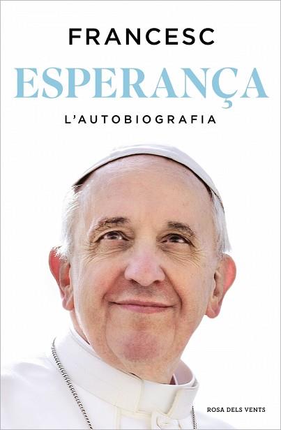 ESPERANÇA. L'AUTOBIOGRAFIA | 9788410256699 | PAPA FRANCESC | Llibreria L'Illa - Llibreria Online de Mollet - Comprar llibres online