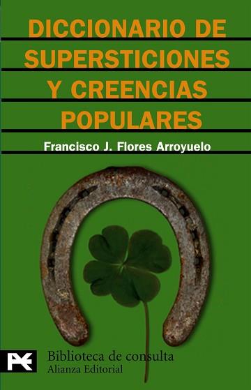 DICCIONARIO DE SUPERSTICIONES Y CREENCIAS POPULARES | 9788420637792 | FLORES ARROYUELO, FRANCISCO