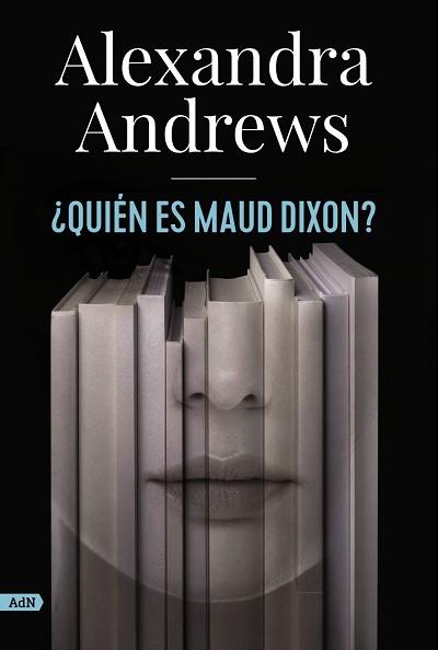 QUIÉN ES MAUD DIXON? (ADN) | 9788413624785 | ANDREWS, ALEXANDRA | Llibreria L'Illa - Llibreria Online de Mollet - Comprar llibres online