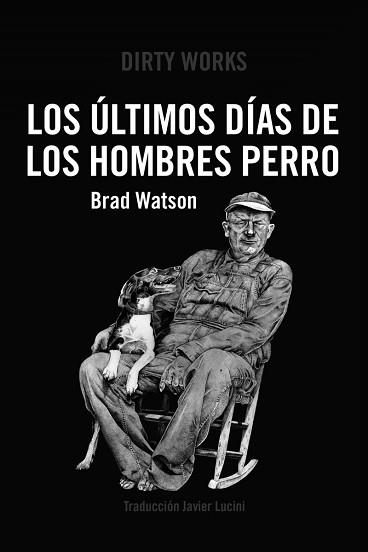 ULTIMOS DÍAS DE LOS HOMBRES PERRO | 9788419288363 | WATSON, BRAD | Llibreria L'Illa - Llibreria Online de Mollet - Comprar llibres online