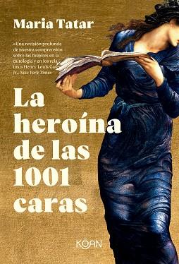 HEROÍNA DE LAS 1001 CARAS, LA | 9788418223761 | TATAR, MARÍA | Llibreria L'Illa - Llibreria Online de Mollet - Comprar llibres online