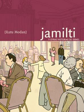 JAMILTI Y OTRAS HISTORIAS DE ISRAEL | 9788496722361 | MODAN, RUTU | Llibreria L'Illa - Llibreria Online de Mollet - Comprar llibres online