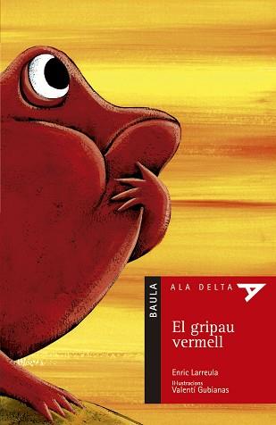 GRIPAU VERMELL, EL | 9788447916788 | LARREULA, ENRIC | Llibreria L'Illa - Llibreria Online de Mollet - Comprar llibres online