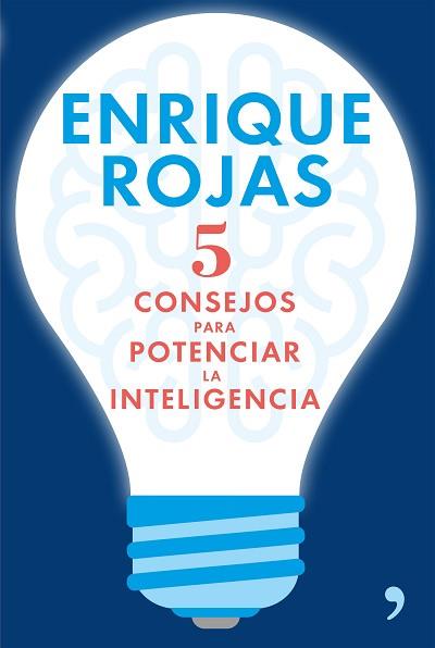 5 CONSEJOS PARA POTENCIAR LA INTELIGENCIA | 9788499985633 | ROJAS, ENRIQUE | Llibreria L'Illa - Llibreria Online de Mollet - Comprar llibres online