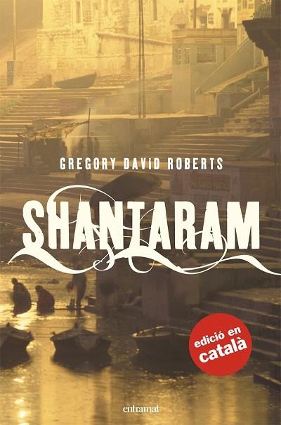 SHANTARAM - CATALA | 9788493475475 | ROBERTS, GREGORY DAVID | Llibreria L'Illa - Llibreria Online de Mollet - Comprar llibres online