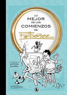 LO MEJOR DE LOS COMIENZOS DE IBÁÑEZ (LO MEJOR DE...) | 9788402430168 | IBÁÑEZ, FRANCISCO | Llibreria L'Illa - Llibreria Online de Mollet - Comprar llibres online