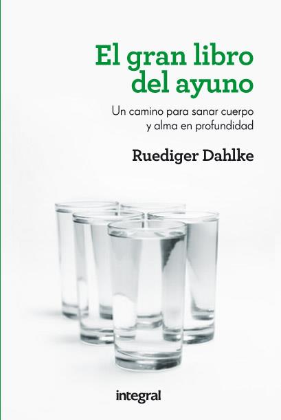 GRAN LIBRO DEL AYUNO, EL | 9788415541066 | DAHLKE , RÜEDIGER | Llibreria L'Illa - Llibreria Online de Mollet - Comprar llibres online