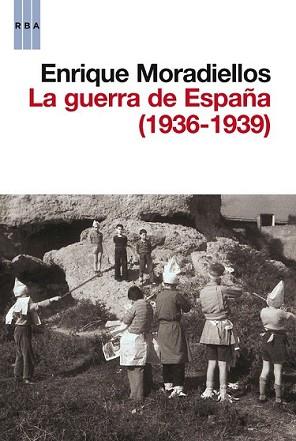 GUERRA DE ESPAÑA (1936-1939), LA | 9788490063286 | MORADIELLOS GARCÍA, ENRIQUE | Llibreria L'Illa - Llibreria Online de Mollet - Comprar llibres online