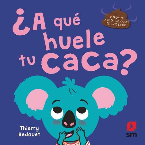 ¿A QUÉ HUELE TU CACA? | 9788413920269 | BEDOUET , THIERRY | Llibreria L'Illa - Llibreria Online de Mollet - Comprar llibres online