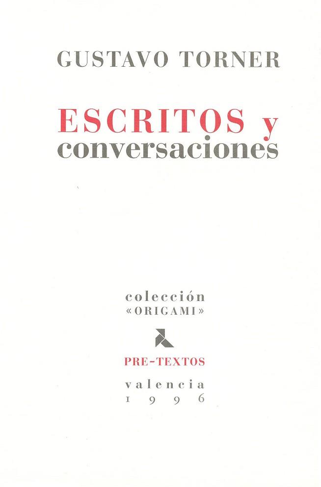 ESCRITOS Y CONVERSACIONES | 9788481910971 | TORNER, GUSTAVO | Llibreria L'Illa - Llibreria Online de Mollet - Comprar llibres online