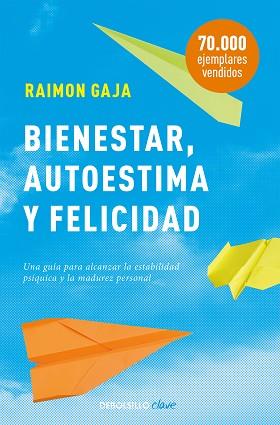 BIENESTAR AUTOESTIMA Y FELICIDAD | 9788499086323 | GAJA, RAIMON