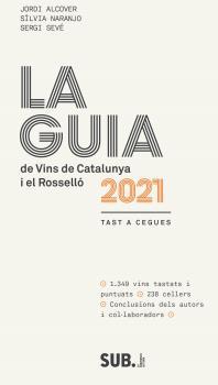 GUIA DE VINS DE CATALUNYA 2021 I EL ROSELLÓ, LA | 9788494929328 | IA ALCOVER, JORDI - NARANJO, SILV | Llibreria L'Illa - Llibreria Online de Mollet - Comprar llibres online