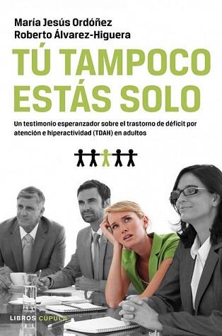 TU TAMPOCO ESTAS SOLO | 9788448069087 | ORDOÑEZ, MARIA JESUS / ROBERTO ALVAREZ-HIGUERA | Llibreria L'Illa - Llibreria Online de Mollet - Comprar llibres online