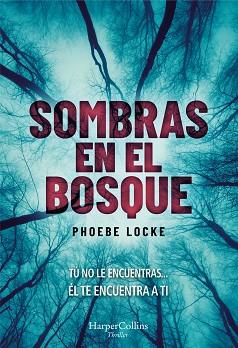 SOMBRAS EN EL BOSQUE | 9788491393627 | LOCKE, PHOEBE | Llibreria L'Illa - Llibreria Online de Mollet - Comprar llibres online