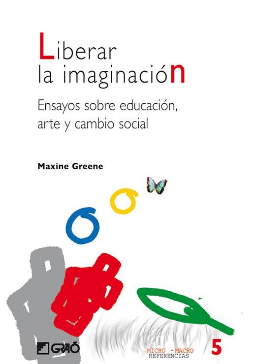 LIBERAR LA IMAGINACION | 9788478273584 | GREENE, MAXINE | Llibreria L'Illa - Llibreria Online de Mollet - Comprar llibres online